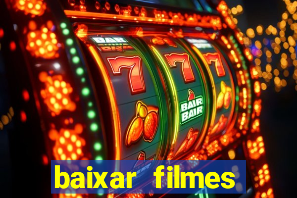 baixar filmes torrents dublados